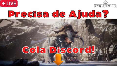 Precisa de Ajuda? Cola discord! - Undecember