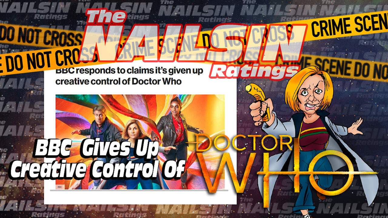 The Nailsin Ratings:BBC Gives Up Creative Control Of Doctor Who?!