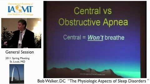 Dr. Bob Walker discusses the Physiologic Aspects of Sleep Disorders IAOMT St. Louis 2011