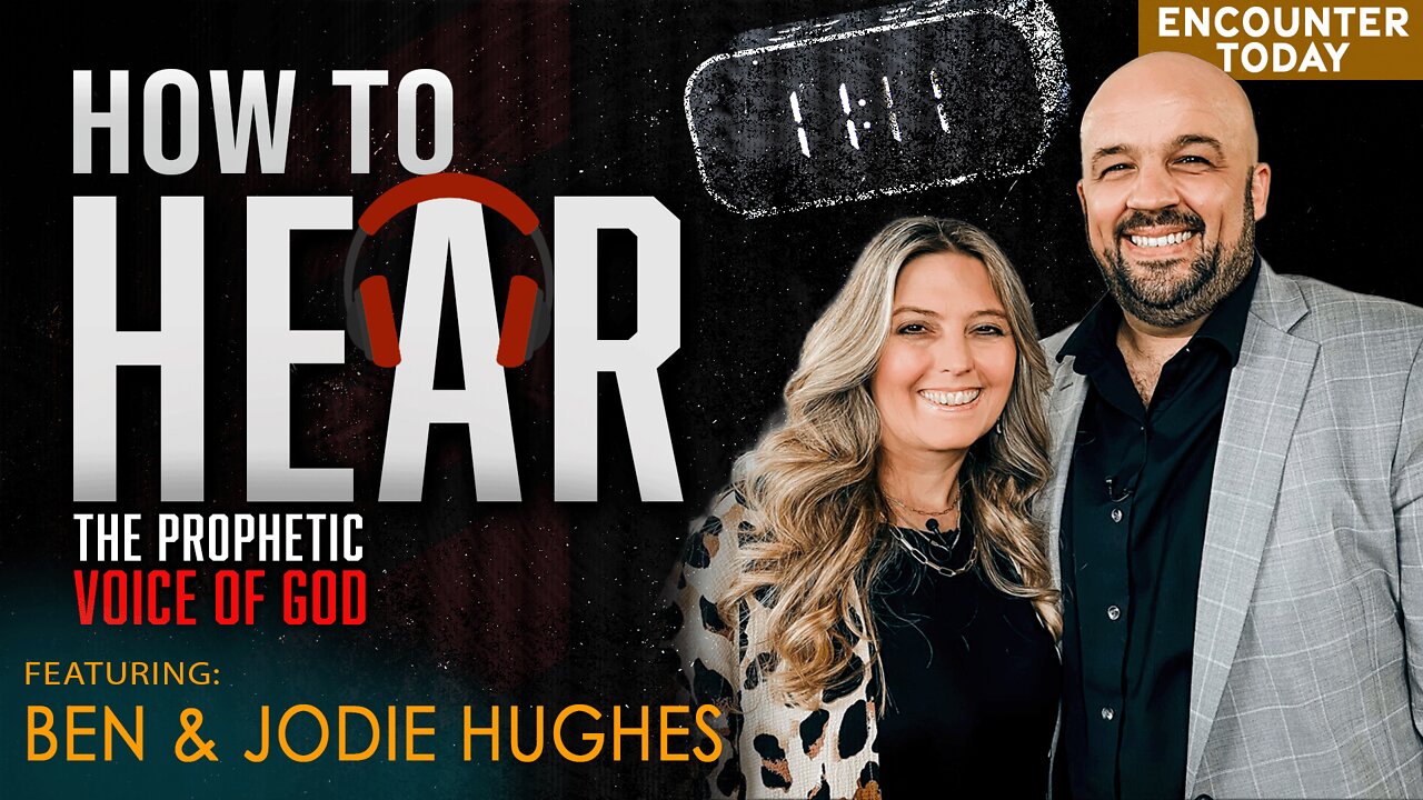 How to Hear The Prophetic Voice of God - Interview With Ben & Jodie Hughes