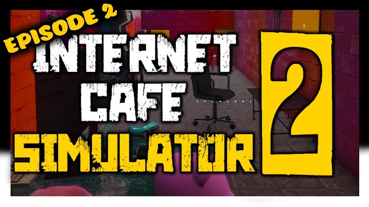 Internet Cafe Simulator 2 - Episode 2