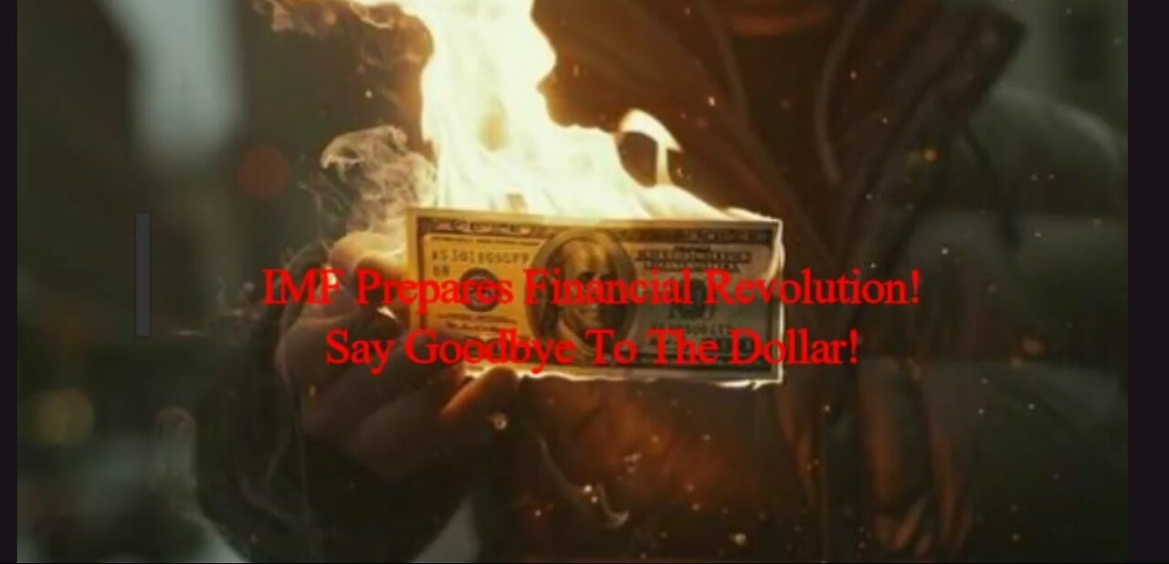 IMF Prepares Financial Revolution! Say Goodbye To The Dollar 4-11-2024