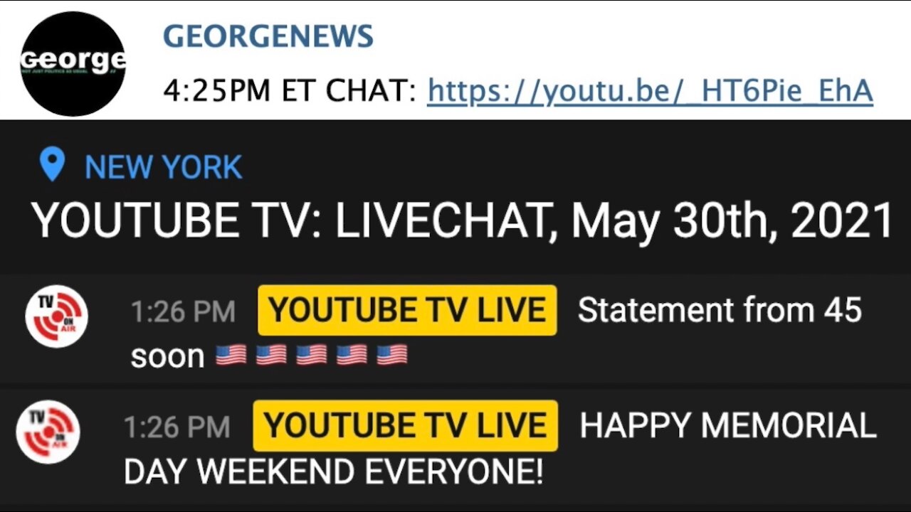 May 30 2021 - George News SITREP YouTube Live Chat + Jim Watkins "B" Post Explanation