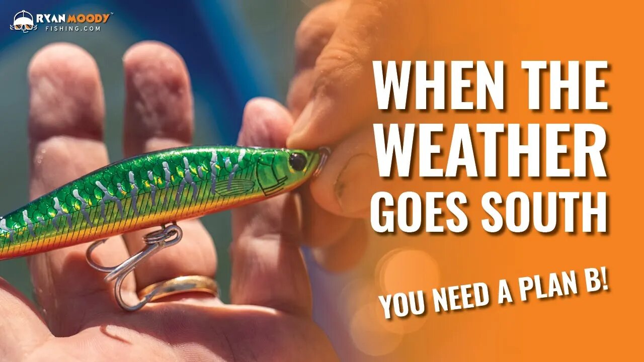 When the weather goes south, you need a Plan B.