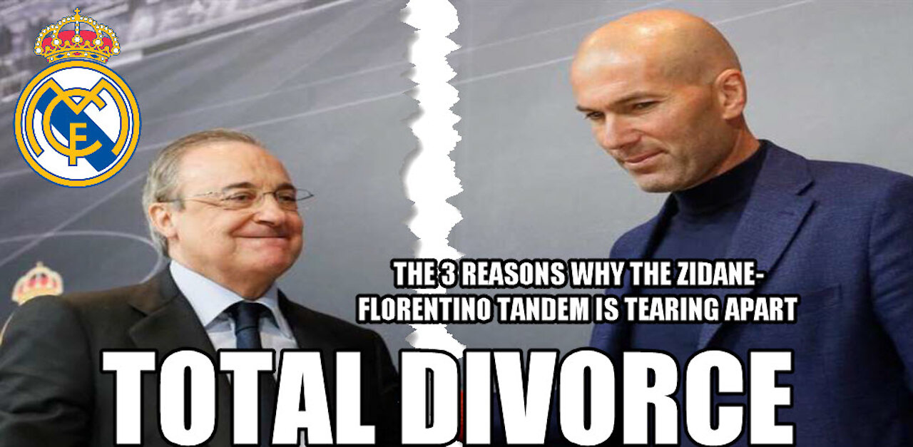 TOTAL DIVORCE | The 3 Reasons That Explain Why the Zidane-Florentino Tandem is Tearing Apart