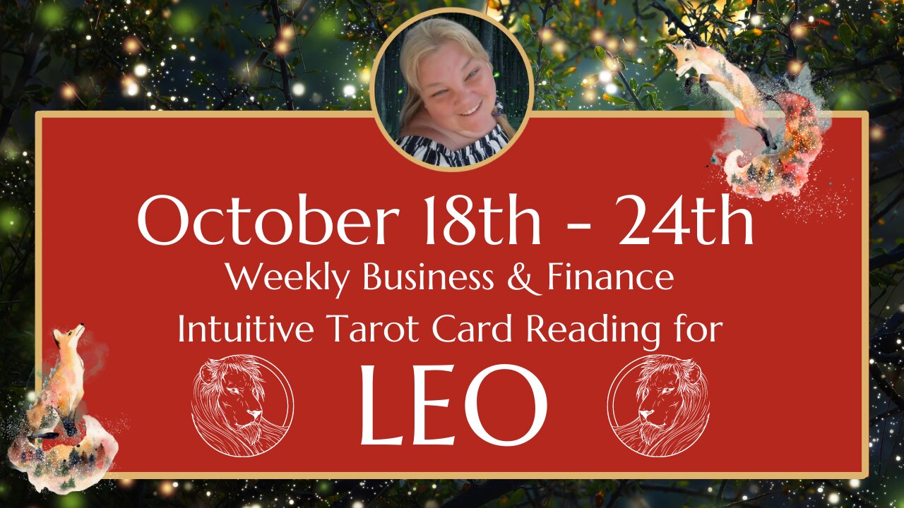 ♌ LEO 🦁 | OCTOBER 18th - 24th | YOU ARE BOLD, FEARLESS & POWERFUL! | Weekly BUSINESS Tarot Reading