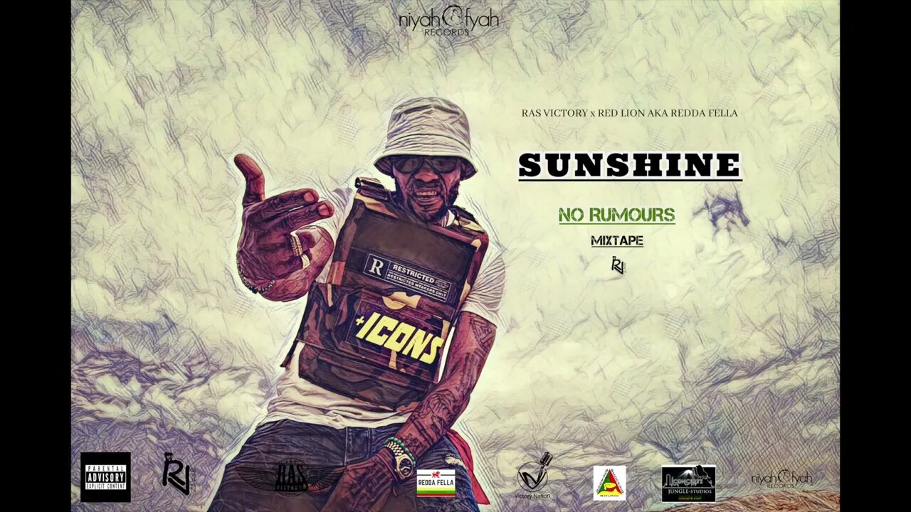 Ras Victory x Red Lion aka Redda Fella- Sunshine (Official Audio) NO RUMOURS MIXTAPE