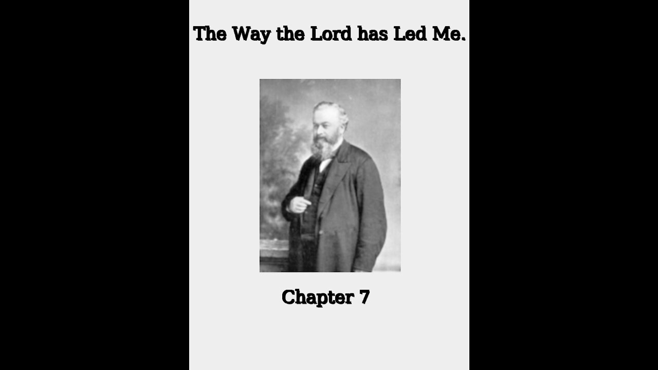 The Way the Lord Has Led Me Chapter 7