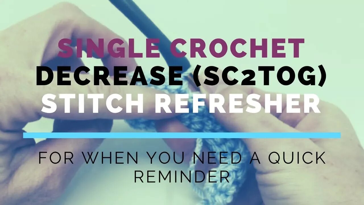 Left Hand Single Crochet Decrease (SC2TOG) Super Fast Stitch Refresher Tutorial