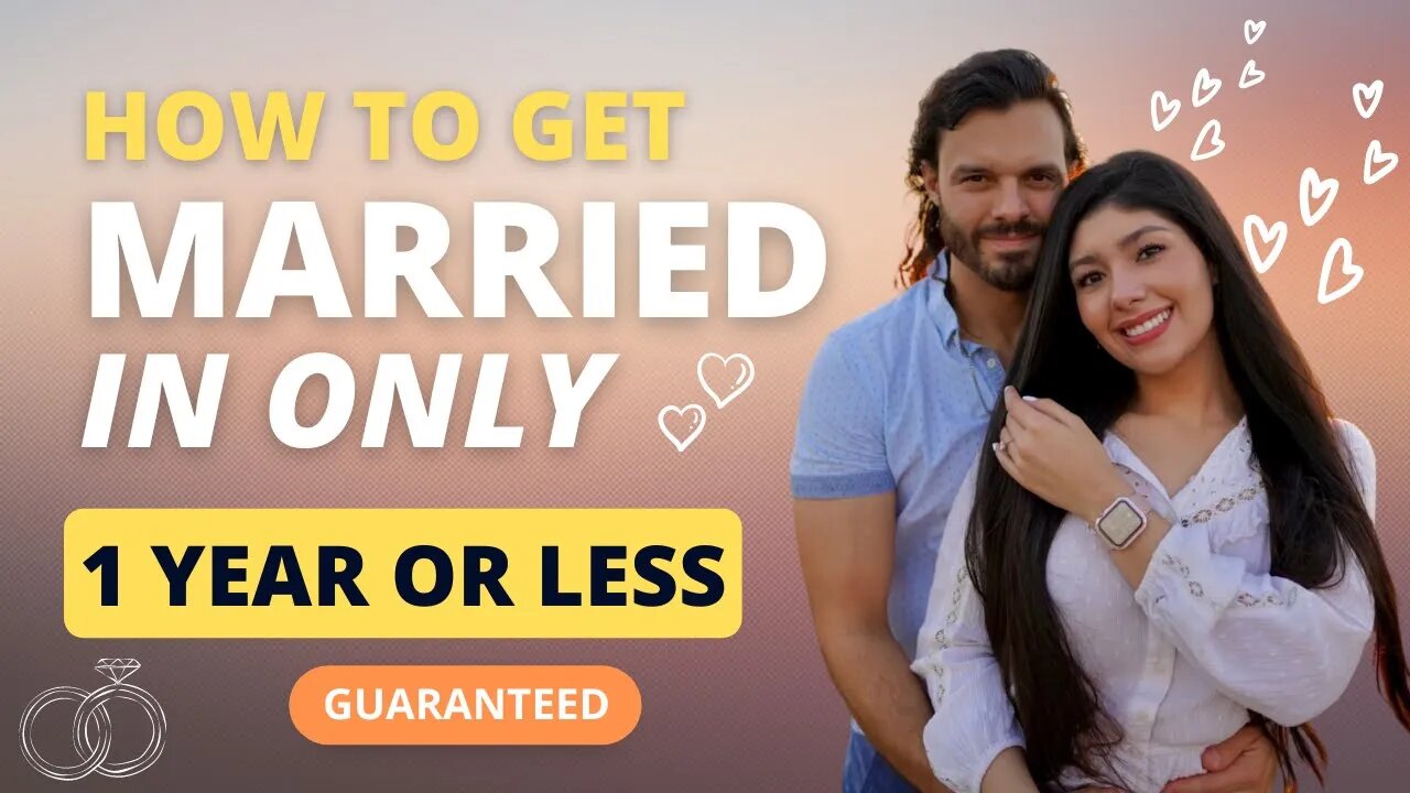 How To Get MARRIED in 1 YEAR- The Secret Method That Works 100% of the Time!