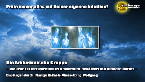 Die Arkturianische Gruppe - Die Erde ist ein spirituelles Universum, bevölkert mit Kindern Gottes