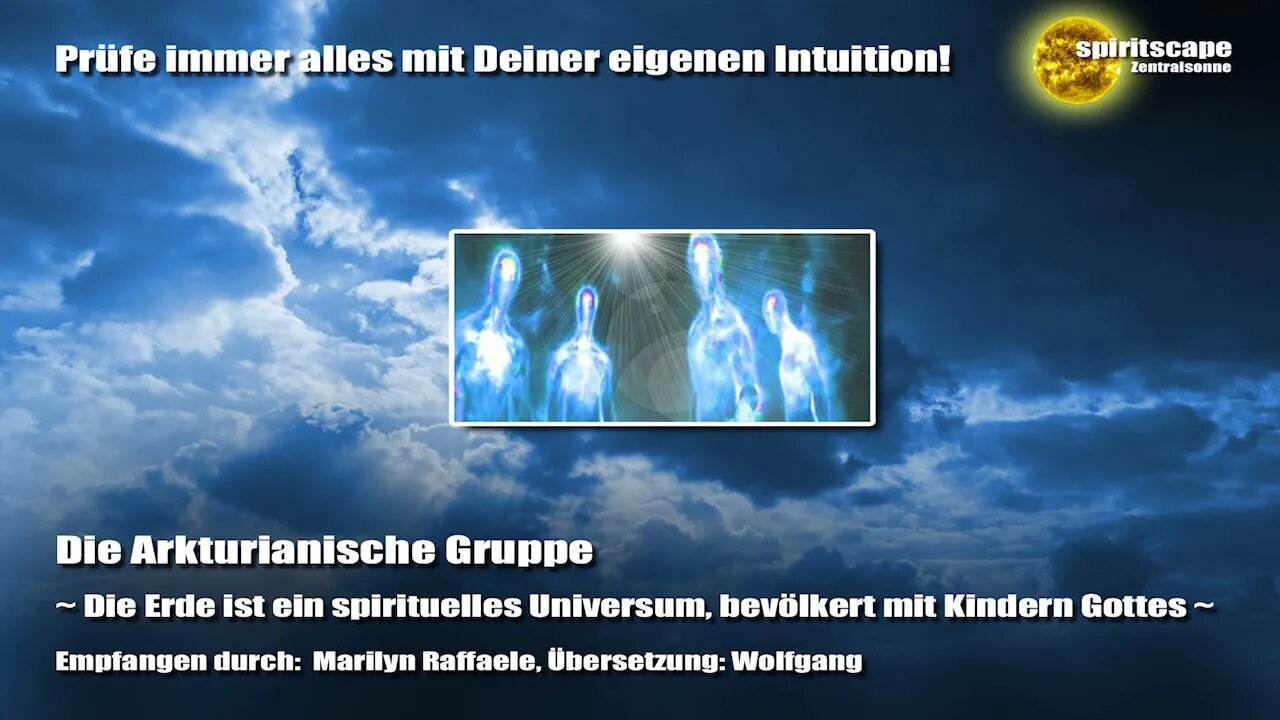 Die Arkturianische Gruppe - Die Erde ist ein spirituelles Universum, bevölkert mit Kindern Gottes