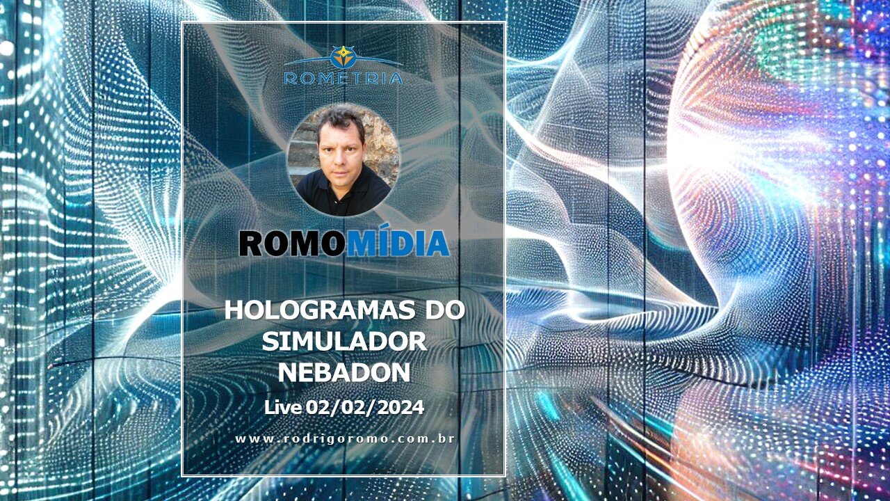 HOLOGRAMAS DO SIMULADOR NEBADON LIVE 02/02/24 PARTE 1