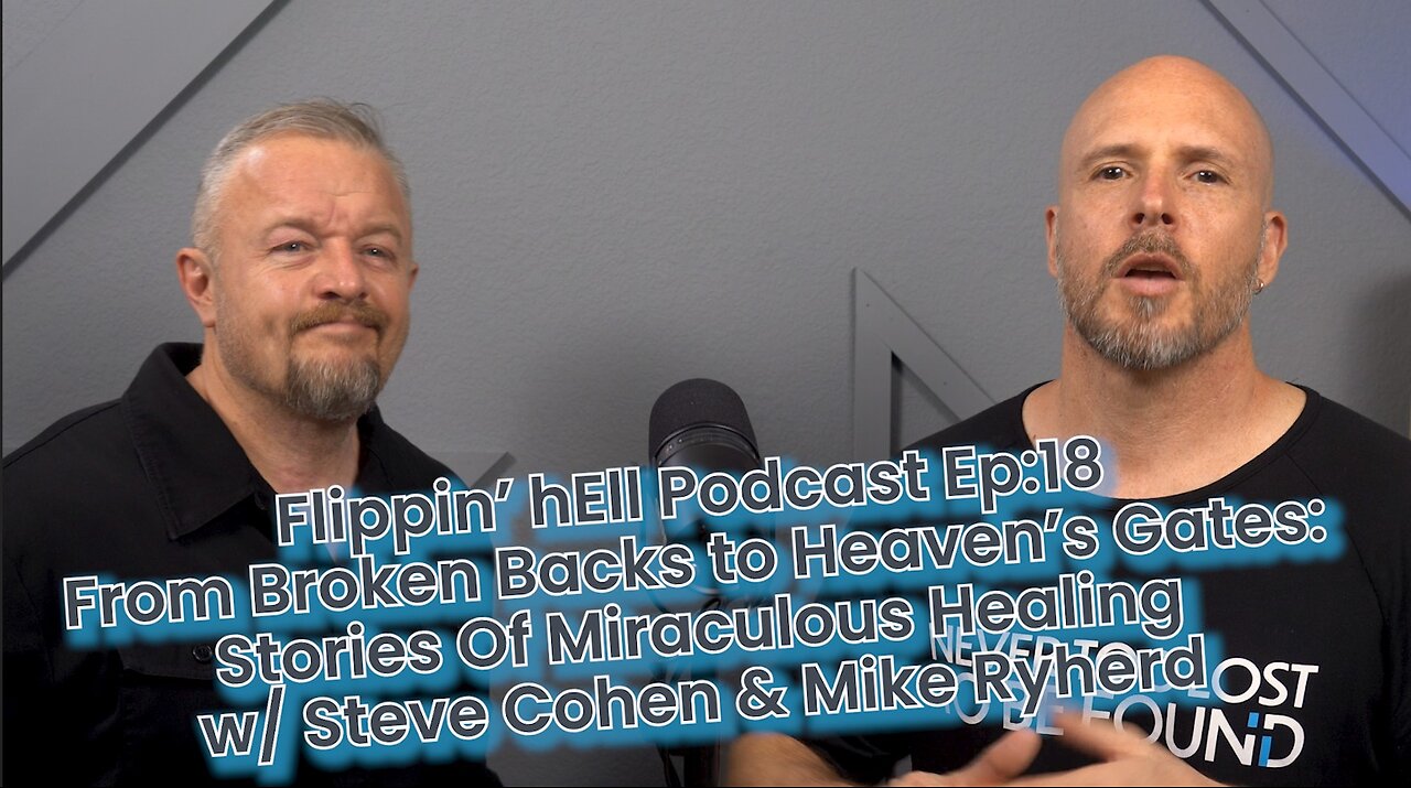 🔥 Flippin' hEll Podcast Ep: 18 From Broken Backs to Heaven's Gates: Stories of Miraculous Healings