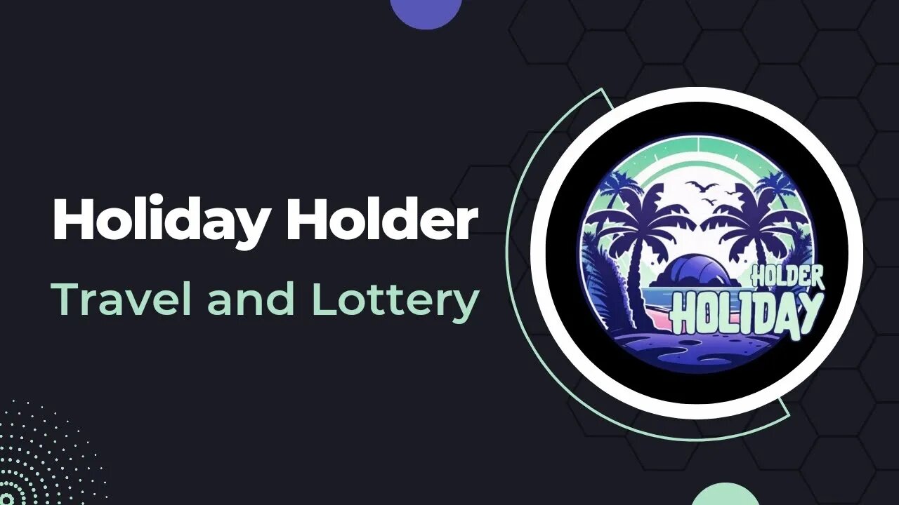 🔥 Holiday Holder - Have a unique concept by combine the Crypto, Travel, and Lottery