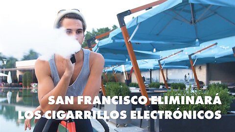 El vapeo se prohibirá en San Franscisco