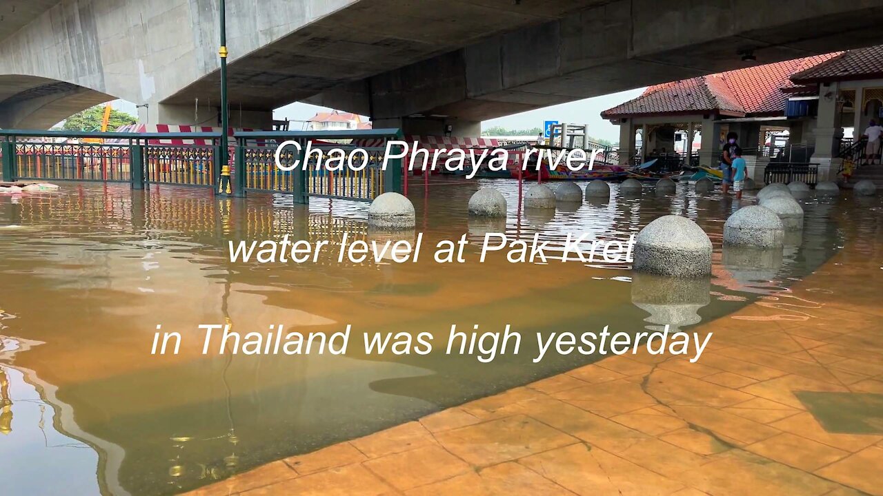 Chao Phraya river water level at Pak Kret in Thailand was high yesterday.