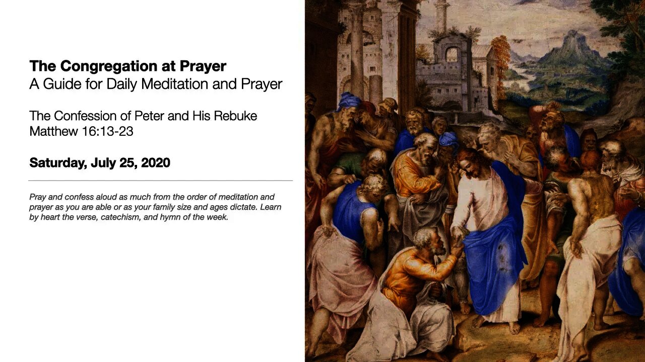 The Confession of Peter and His Rebuke - The Congregation at Prayer for July 25, 2020