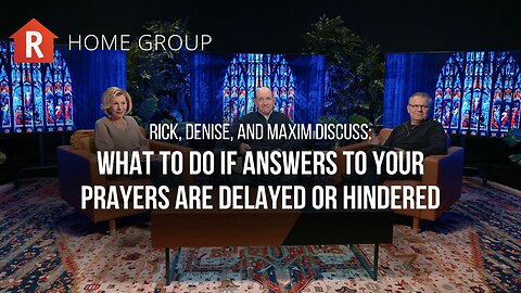 What to Do if Answers to Your Prayers Are Delayed or Hindered