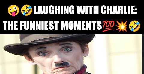💯🤣"Funny Moments with Charlie: A Video Odysse🤣💥