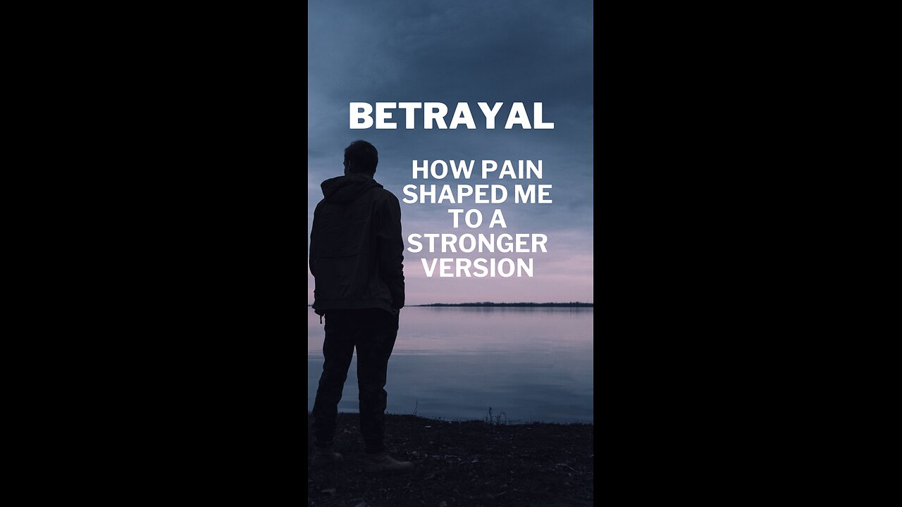 Embracing Transformation: From Betrayal to Strength