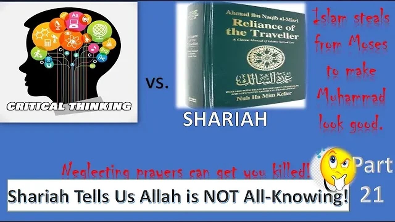 Critical Thinking vs. Shariah Part 21: What Allah doesn't causes problems