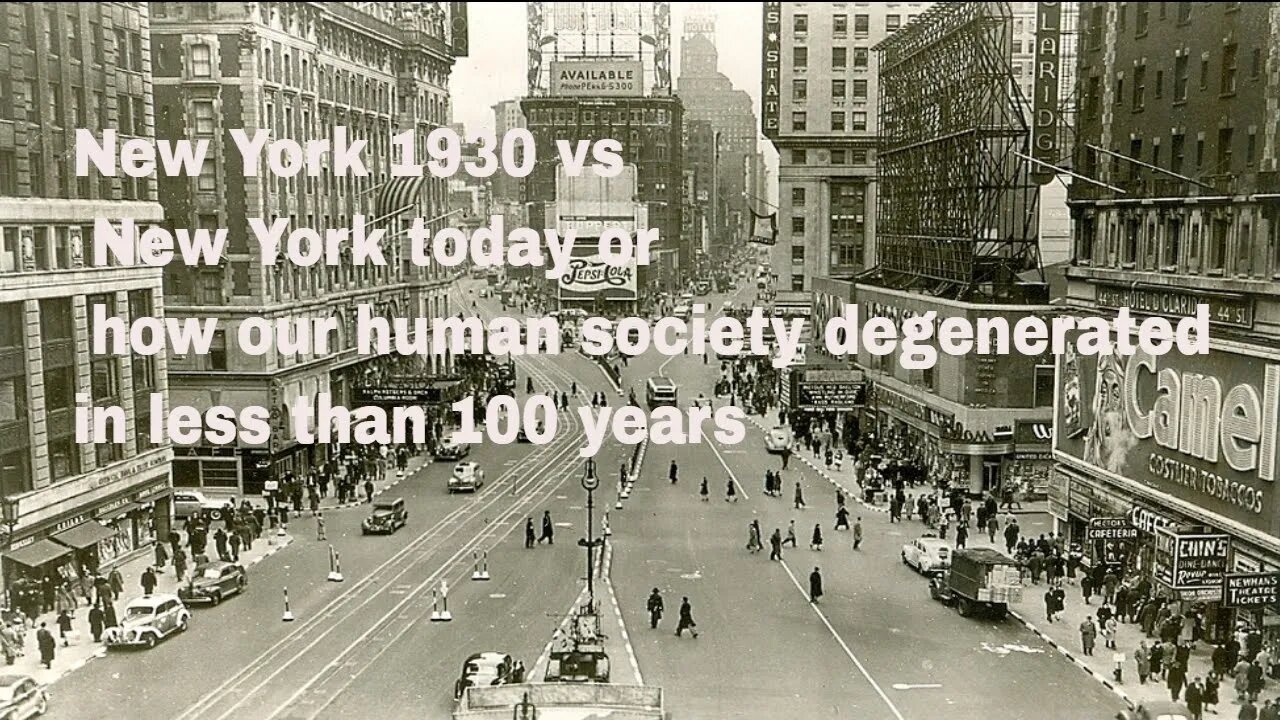 New York 1930 vs New York today or how our human society degenerated in less than 100 years