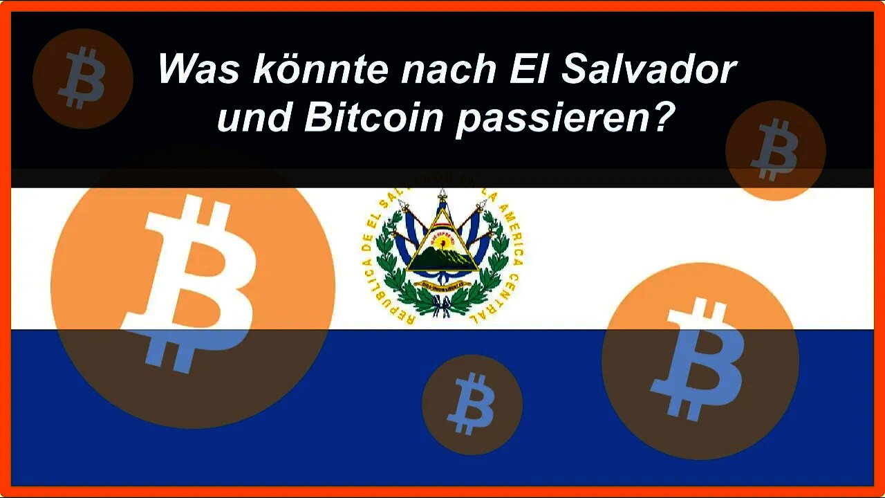 Was könnte nach El Salvador und Bitcoin passieren
