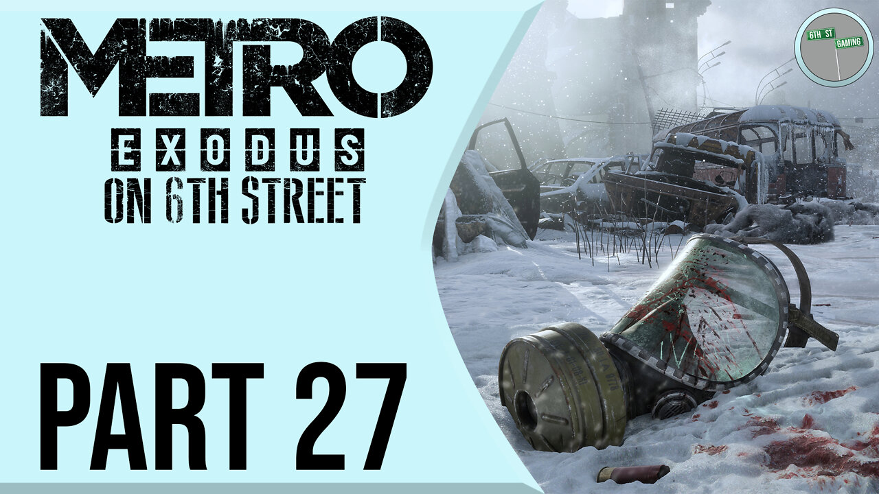 Metro: Exodus on 6th Street Part 27