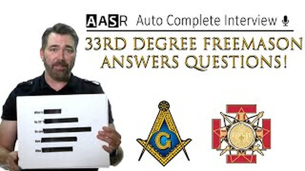 What are the SECRETS of the 33° Masons? Autocomplete Interview, a 33° Freemason confesses