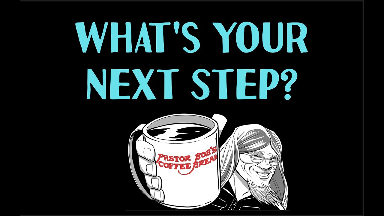 WHAT'S YOUR NEXT STEP? / PB's Coffee Break