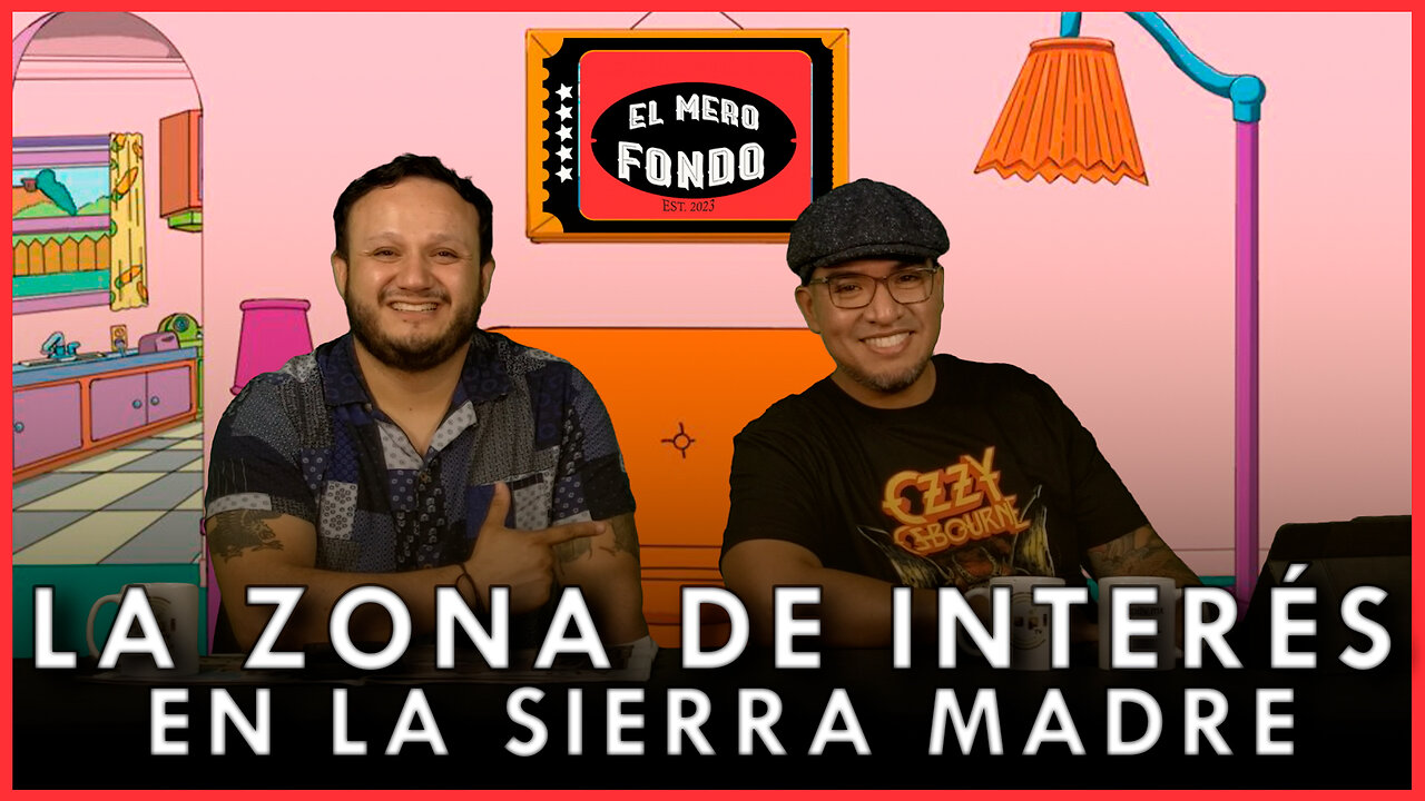 La zona de interés en la sierra madre | El Mero Fondo 📽️🍿