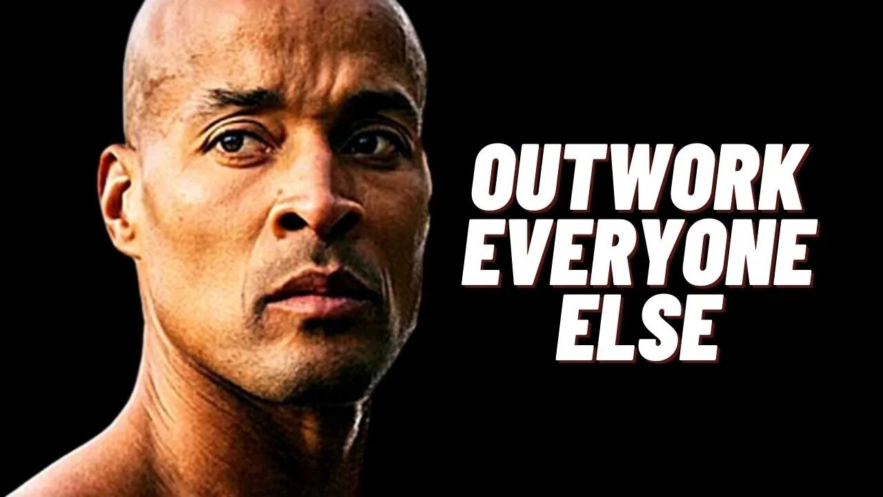 OUTWORK EVERYONE ELSE - Motivational Speech