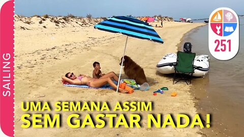 251 | Uma semana curtindo, SEM GASTAR nada $$ ! Quem não gosta? - Sailing Around the World