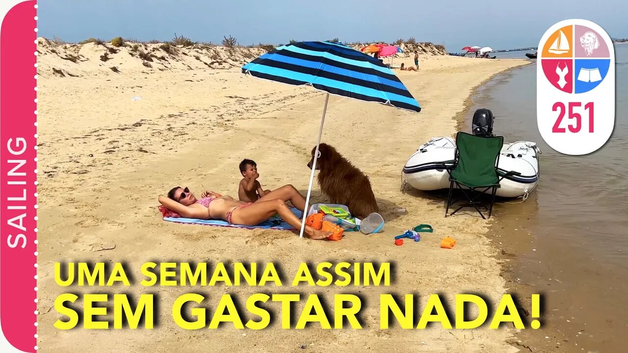 251 | Uma semana curtindo, SEM GASTAR nada $$ ! Quem não gosta? - Sailing Around the World