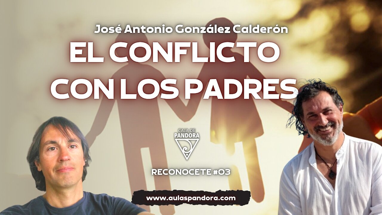 EL CONFLICTO CON LOS PADRES con Jose Antonio González Calderón