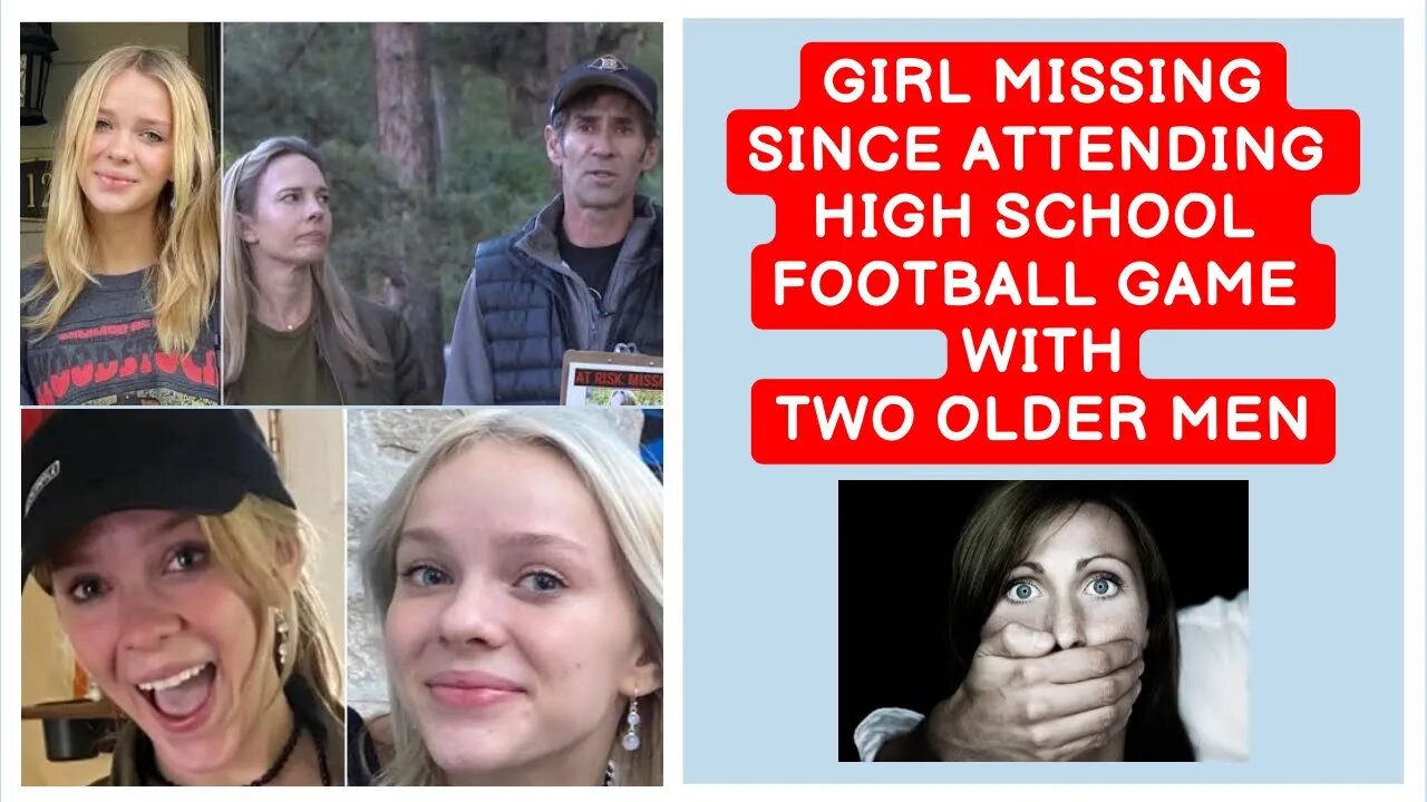 A14-year-old girl missing since attending high school football game with two older men