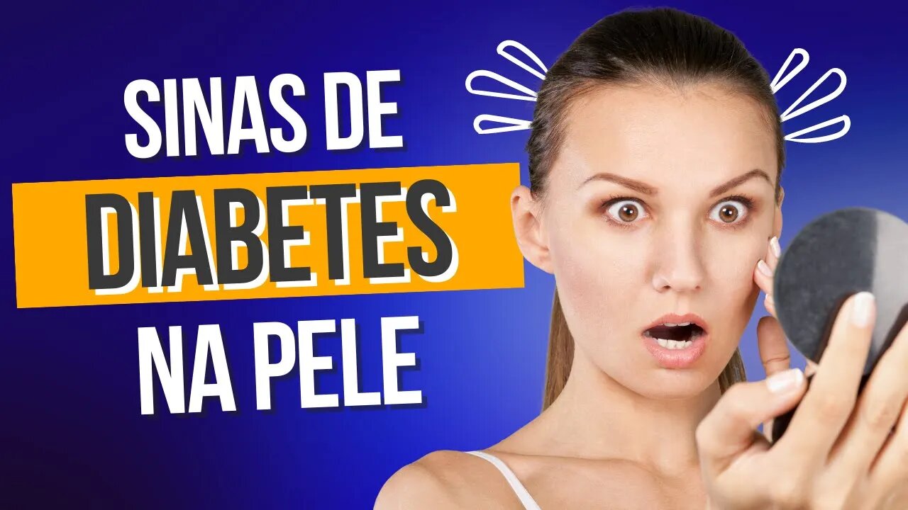 Sinais de Diabetes na Pele