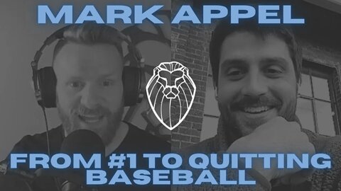 MARK APPEL | What it was like going from #1 pick to quitting baseball