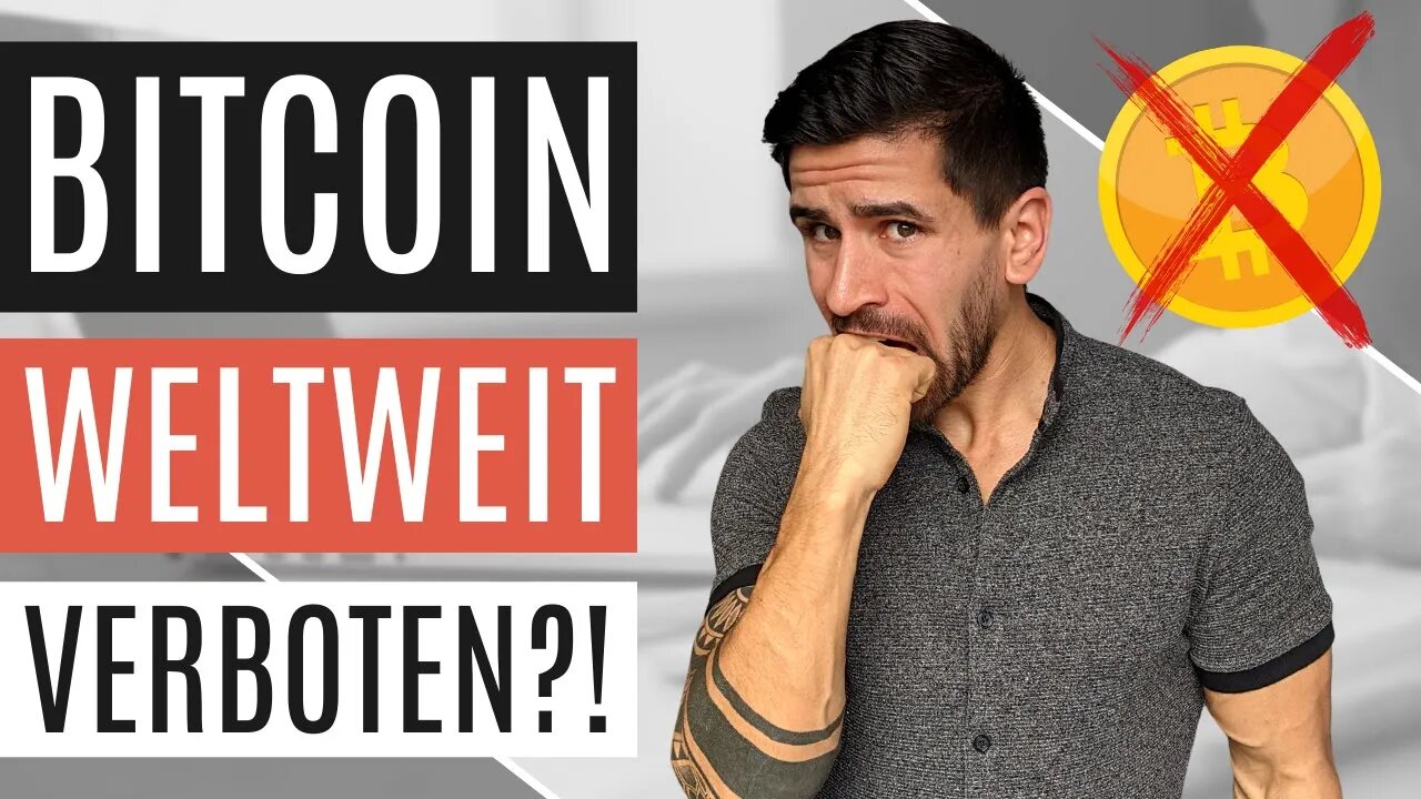 Kann Bitcoin weltweit verboten werden? Ernüchternde Fakten 😨