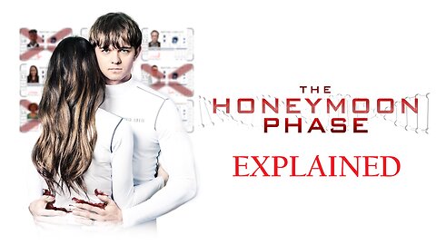 The Honeymoon Phase (2019) Full MOVIE EXPLAINED & RECAPS