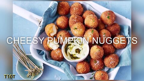 CHEESY PUMPKIN NUGGETS