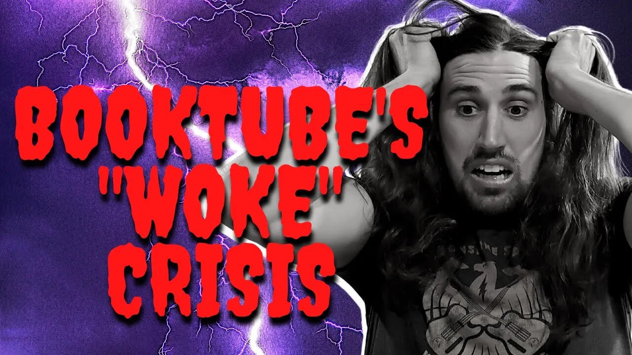 BookTube's Woke Crisis