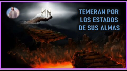 MENSAJE DE JESUCRISTO EL LIBRO DE LA VERDAD - TEMERAN POR EL ESTADO DE SUS ALMAS