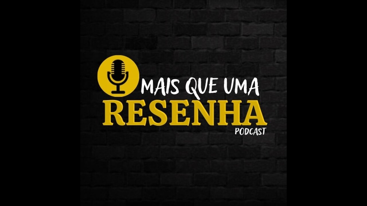 Mais Que Uma Resenha Podcast