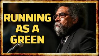 BREAKING: Cornel West to Seek GREEN PARTY Nomination in 2024