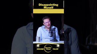 Simon Sinek, Disappointing Myself