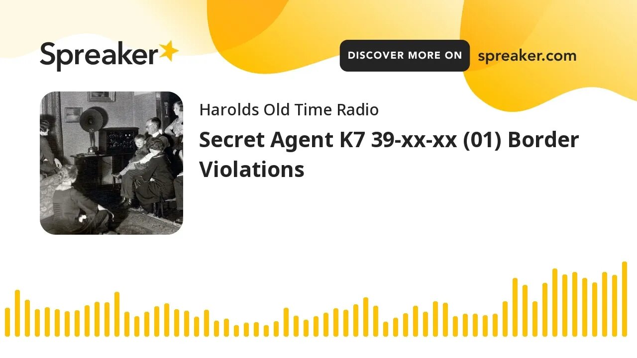 Secret Agent K7 39-xx-xx (01) Border Violations