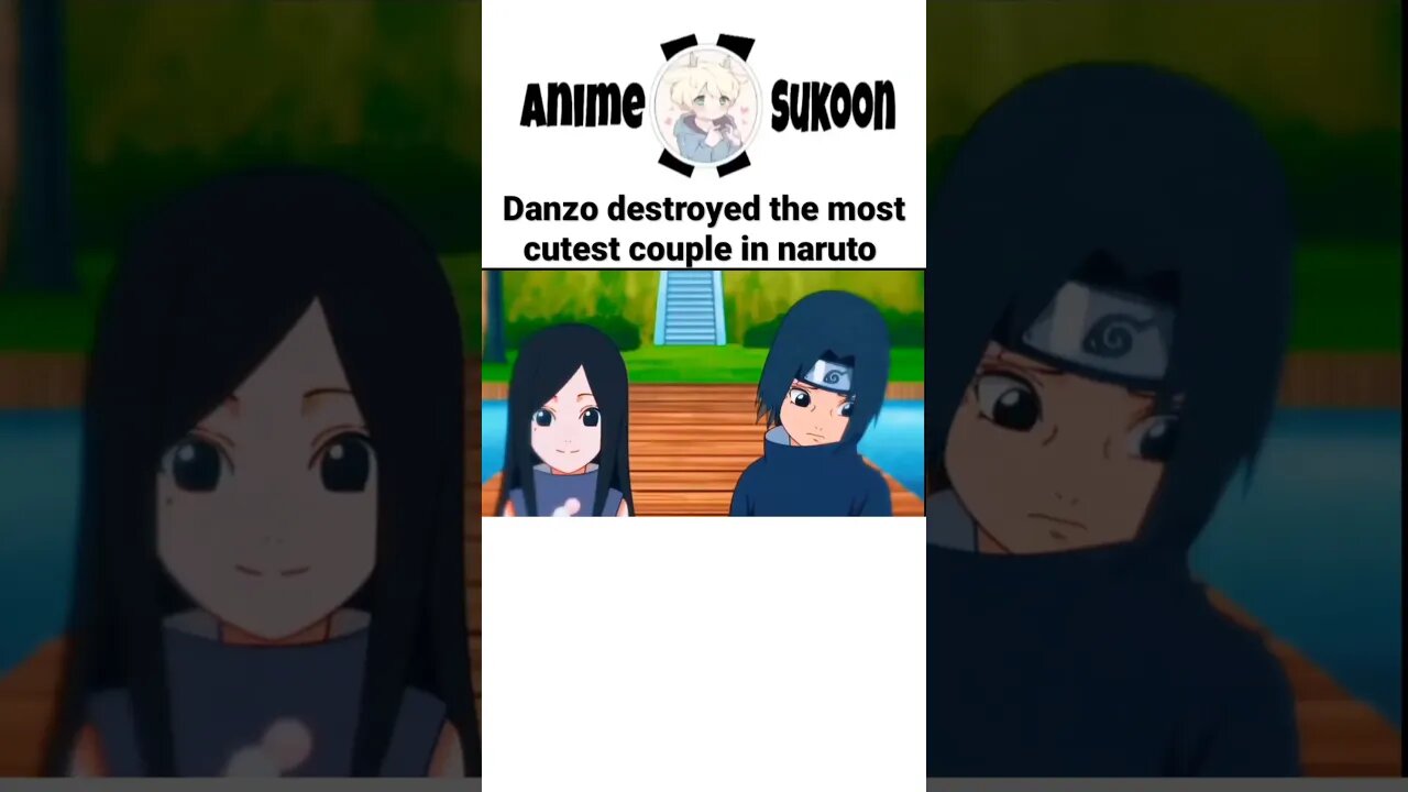 Danzo destroyed the most cutest couple in naruto