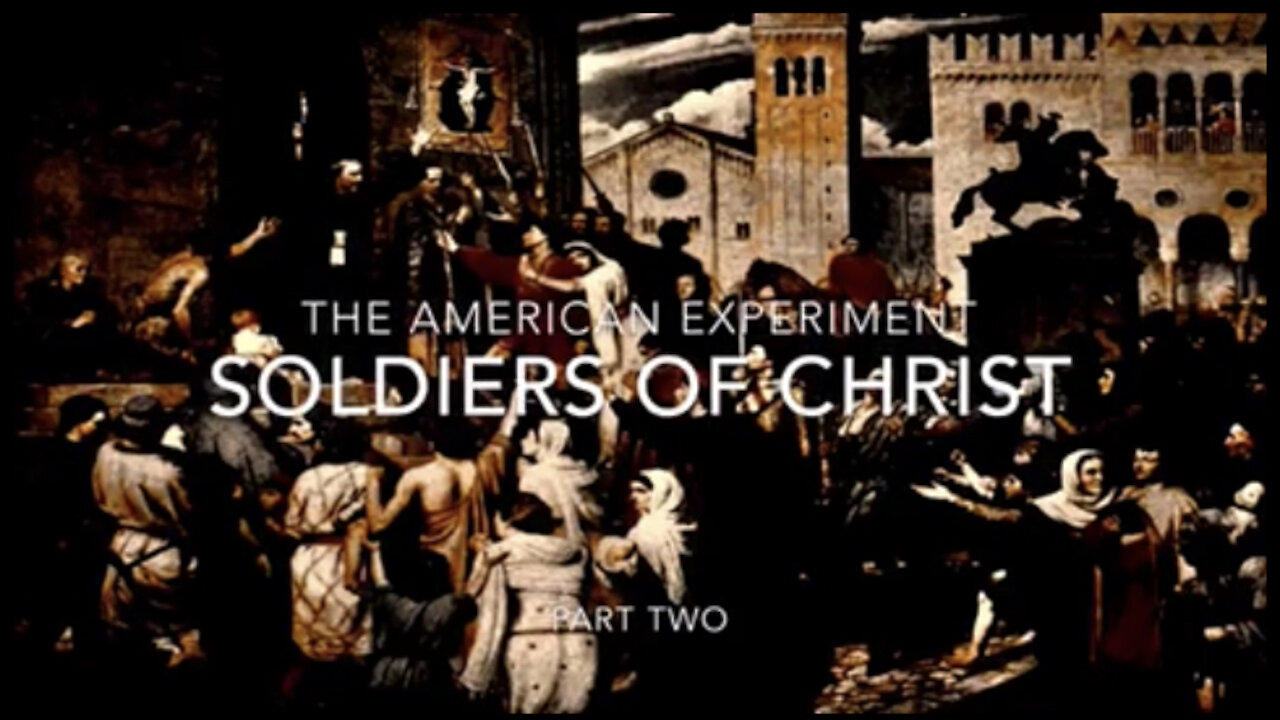The American Experiment Part Two: Soldiers of Christ